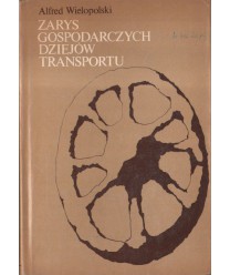 Zarys gospodarczych dziejów transportu do 1939
