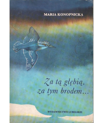 Za tą głębią, za tym brodem...