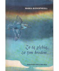 Za tą głębią, za tym brodem...