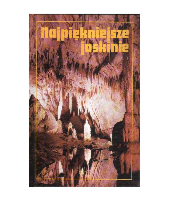 Najpiękniejsze jaskinie