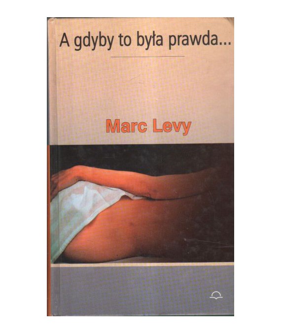 A gdyby to była prawda...