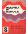 Muzyka w szkole 3. Gdy chciałem być żołnierzem i inne pieśni w łatwym układzie na mały zespół instrumentalny