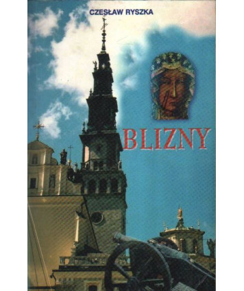 Blizny. W 350. rocznicę zwycięskiej obrony