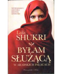 Byłam służącą w arabskich pałacach