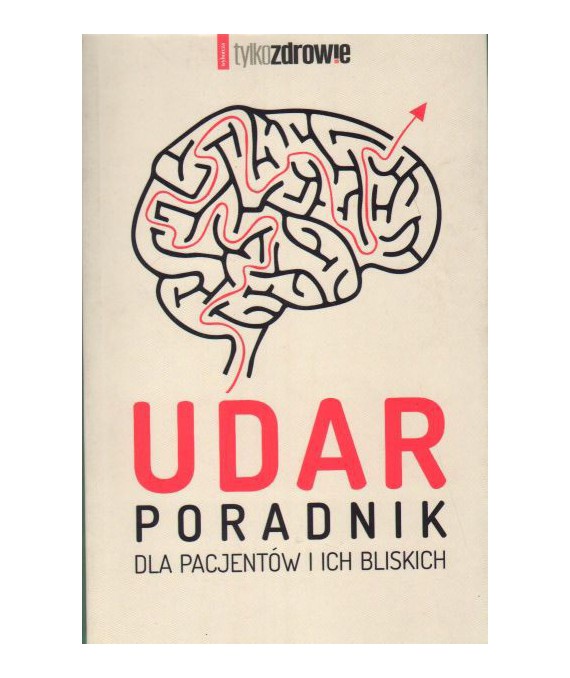 Udar. Poradnik dla pacjentów i ich bliskich