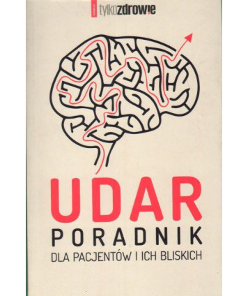 Udar. Poradnik dla pacjentów i ich bliskich