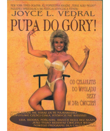 Pupa do góry! Ćwiczenia dla całego ciała. Od cellulitis do wyglądu sexy