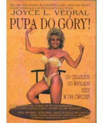 Pupa do góry! Ćwiczenia dla całego ciała. Od cellulitis do wyglądu sexy