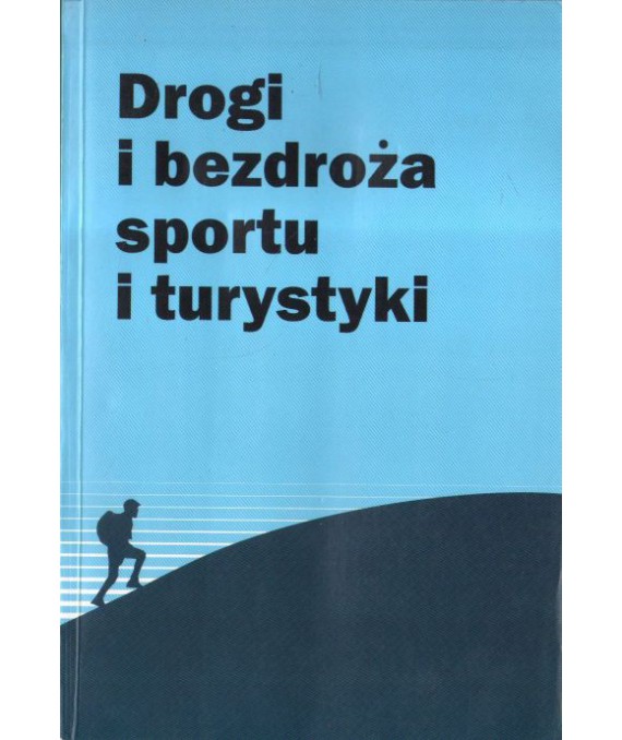 Drogi i bezdrożą sportu i turystyki