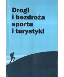 Drogi i bezdrożą sportu i turystyki