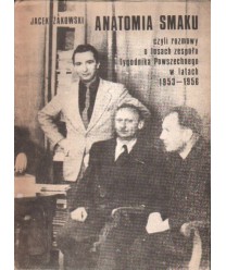 Anatomia smaku czyli rozmowy o losach zespołu Tygodnika Powszechnego w latach 1953-1956