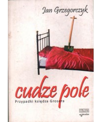 Cudze pole. Przypadki księdza Grosera