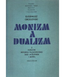 Monizm a dualizm. Z dziejów refleksji filozoficznej nad myśleniem i mową