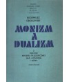 Monizm a dualizm. Z dziejów refleksji filozoficznej nad myśleniem i mową