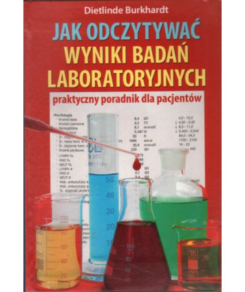 Jak odczytywać wyniki badań laboratoryjnych. Praktyczny poradnik dla pacjentów