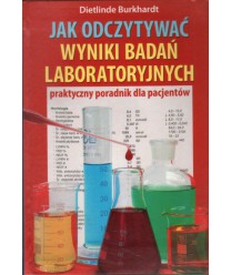 Jak odczytywać wyniki badań laboratoryjnych. Praktyczny poradnik dla pacjentów