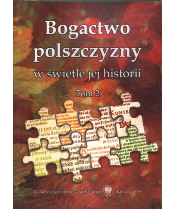 Bogactwo polszczyzny w świetle jej historii t.2.