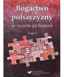 Bogactwo polszczyzny w świetle jej historii t.5