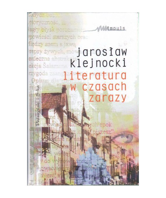 Literatura w czasach zarazy. Szkice i polemiki