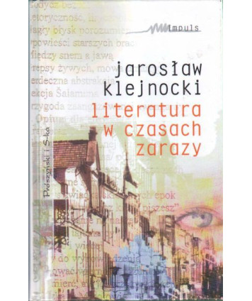 Literatura w czasach zarazy. Szkice i polemiki