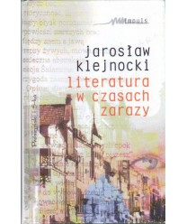 Literatura w czasach zarazy. Szkice i polemiki