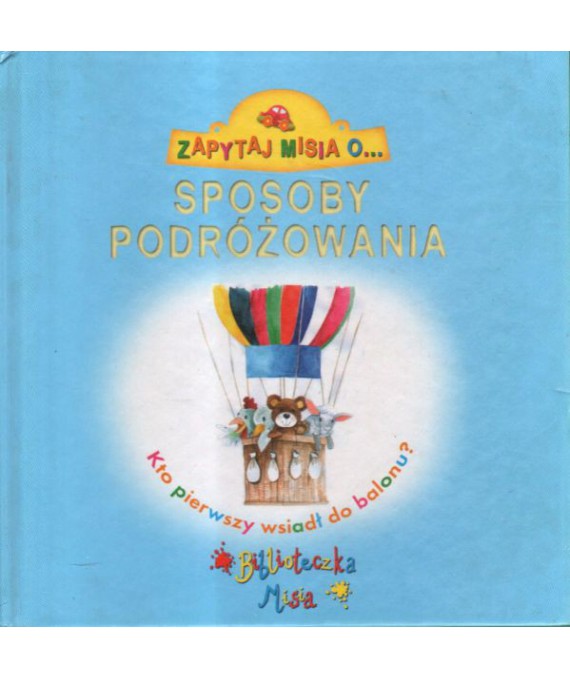Zapytaj Misia o... Sposoby podróżowania