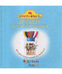Zapytaj Misia o... Sposoby podróżowania