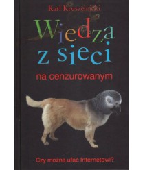 Wiedza w sieci na cenzurowanym. Czy można ufać internetowi?