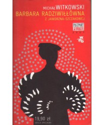 Barbara Radziwiłłówna z Jaworzna-Szczakowej