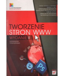 Tworzenie stron WWW. Ilustrowany przewodnik