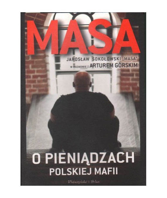 Masa o pieniądzach polskiej mafii. Jarosław Sokołowski "Masa" w rozmowie z Arturem Górskim