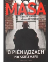 Masa o pieniądzach polskiej mafii. Jarosław Sokołowski "Masa" w rozmowie z Arturem Górskim