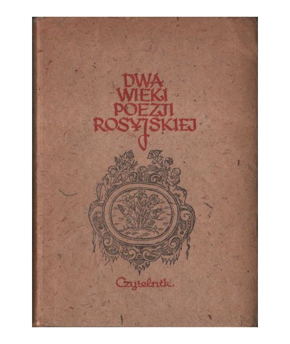 Dwa wieki poezji rosyjskiej. Antologia