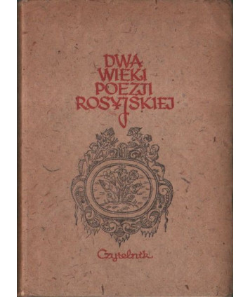 Dwa wieki poezji rosyjskiej. Antologia