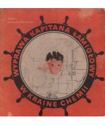 Wyprawa kapitana Łamigłowy w krainę chemii