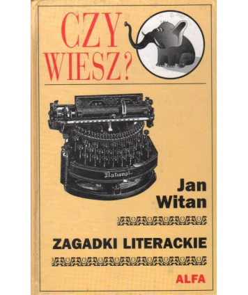 Zagadki literackie. Literatura polska