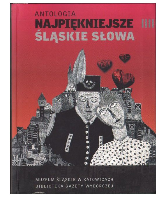 Antologia. Najpiękniejsze śląskie słowa