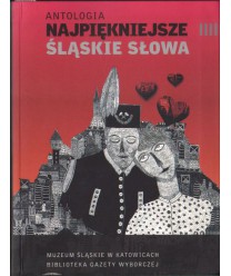 Antologia. Najpiękniejsze śląskie słowa