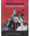 Antologia. Najpiękniejsze śląskie słowa