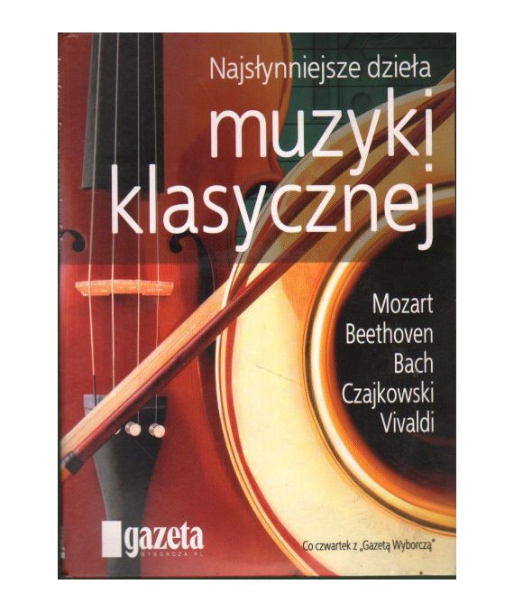 Najsłynniejsze dzieła muzyki klasycznej