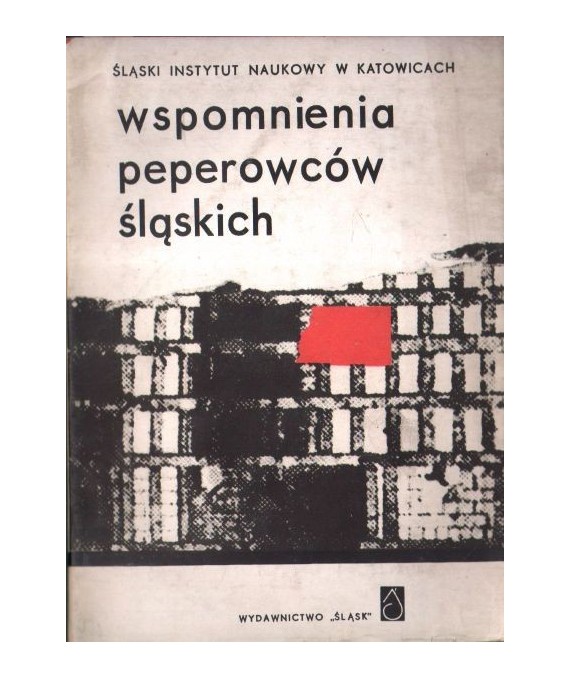 Wspomnienia peperowców śląskich