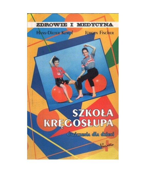 Szkoła kręgosłupa. Ćwiczenia dla dzieci