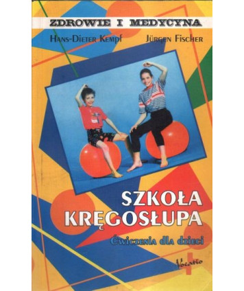 Szkoła kręgosłupa. Ćwiczenia dla dzieci