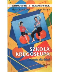 Szkoła kręgosłupa. Ćwiczenia dla dzieci