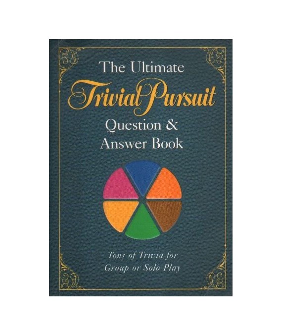 The Ultimate. Trivial Pursuit. Question & Answer Book
