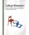 Lekcja Równości. Postawy i potrzeby kadry szkolnej i młodzieży wobec homofobii w szkole