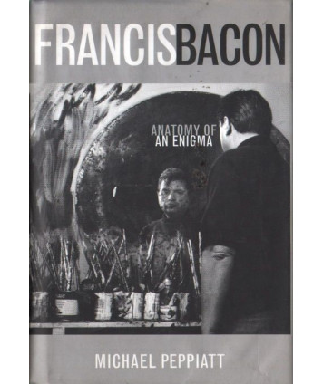 Francis Bacon. Anatomy of an Enigma