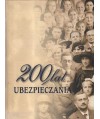 200 lat ubezpieczania 1803-2003. Geneza, powołanie, czas
