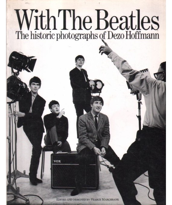 With the Beatles. The historic photographs of Dezo Hoffmann