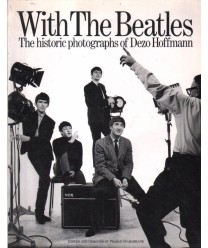 With the Beatles. The historic photographs of Dezo Hoffmann